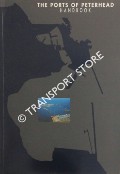 Book cover of The Ports of Peterhead Handbook by Peterhead Bay Authority & Peterhead Harbour Trust